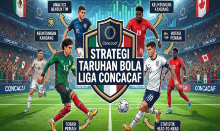 Strategi Taruhan Bola Liga CONCACAF